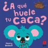 ¿A que huele tu caca?