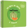 Mi libro de olores y colores · El mercado