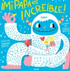 Mi papá es increíble