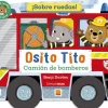 Osito Tito · Sobre ruedas Camión de bomberos