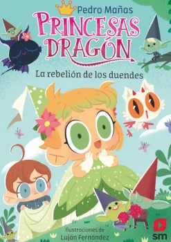 Princesas Dragón 17 - La rebelión de los duendes