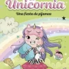 Unicornia 10 · Una fiesta de pijamas