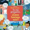 Yo me pregunto... ¿Cómo funciona esto?